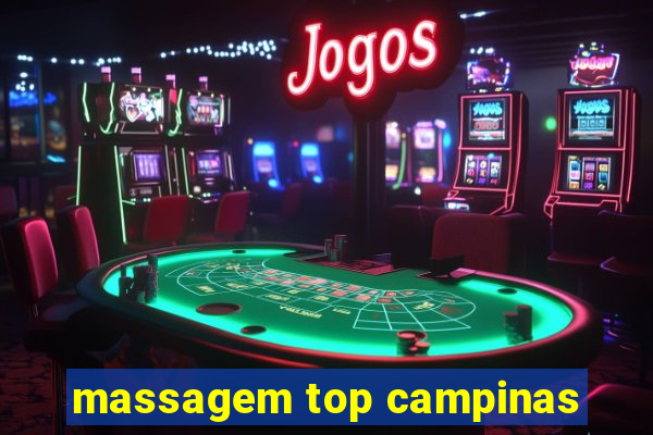 massagem top campinas